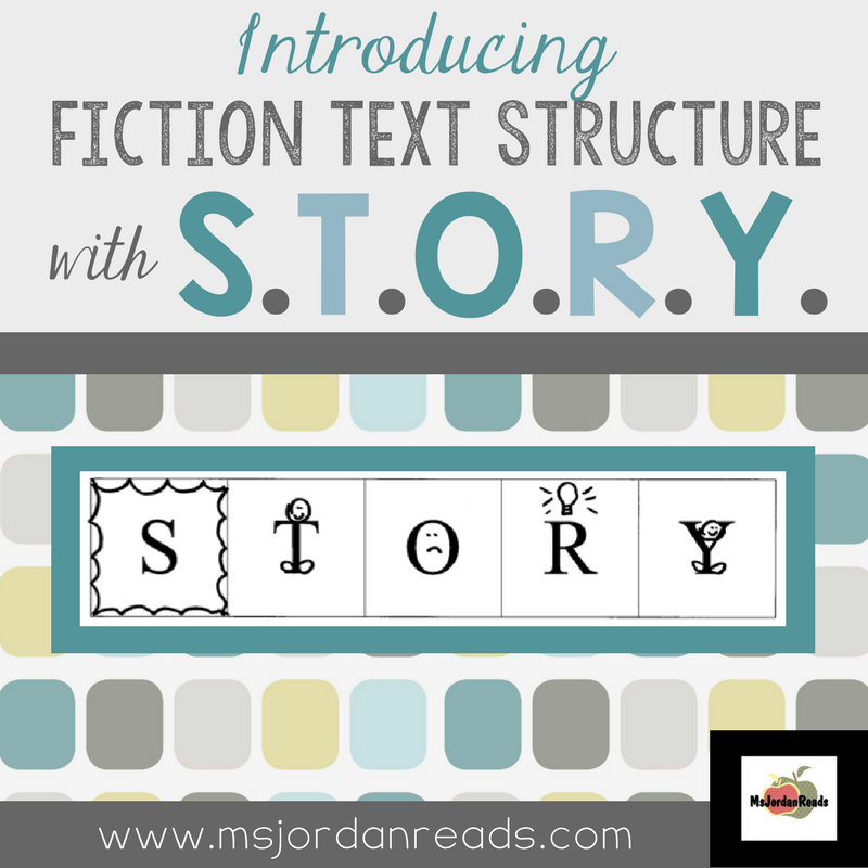 Introducing Fiction Text Structure with S.T.O.R.Y (MsJordanReads).