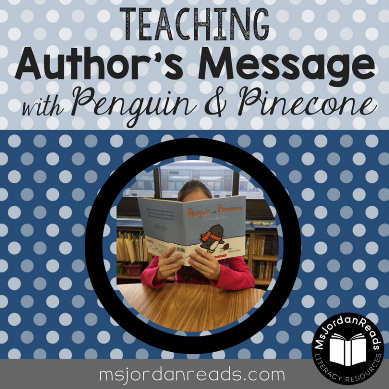 Teaching Author's Message with Penguin & Pinecone | A blog post by @MsJordanReads sharing resources and links for teaching author's message using this wonderful mentor text!