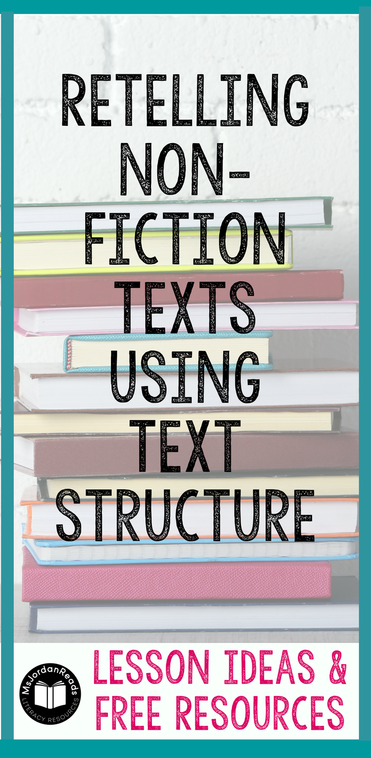 Retelling Non-Fiction Using Text Structure - MsJordanReads