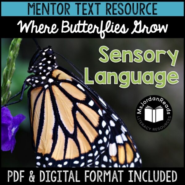 Sensory Language Mentor Text- Where Butterflies Grow | Digital + Print