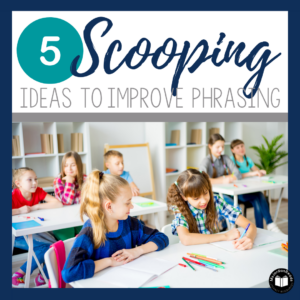 5 Scooping Ideas to Improve Phrasing