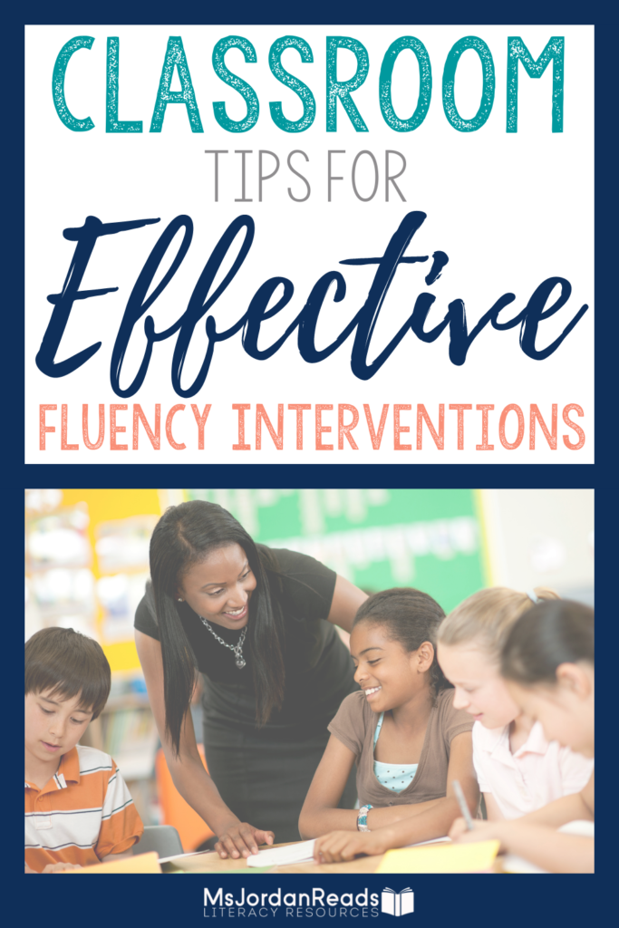 Classroom Tips for Effective Fluency Interventions