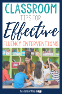 Tips for Effective Fluency Interventions