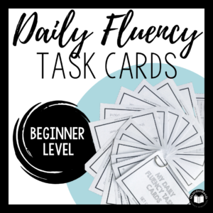 Daily Fluency Task Cards - Beginner Level