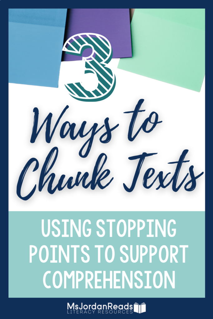 3 Ways to Chunk Texts to Support Comprehension