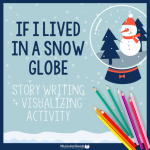 If I Lived in a Snow Globe Writing Activity