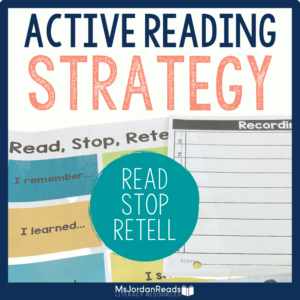 Read Stop Retell - Active Reading strategy